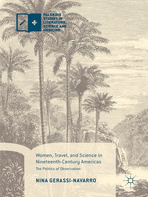 cover image of Women, Travel, and Science in Nineteenth-Century Americas